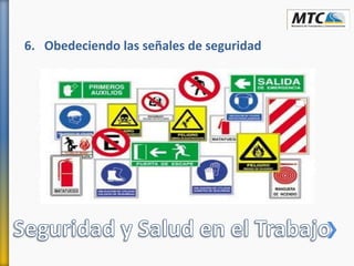 6. Obedeciendo las señales de seguridad
 