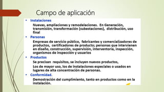 Campo de aplicación
 