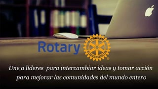 SOCIO NUEVO DE ROTARY