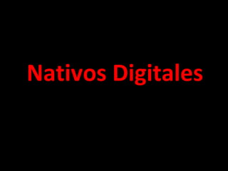 Nativos Digitales 