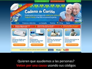 Quieren que ayudemos a las personas? Voten por una causa  usando sus códigos 