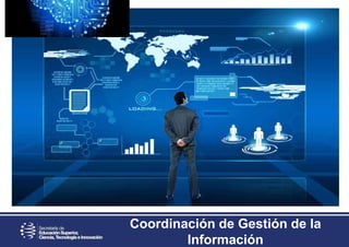 Coordinación de Gestión de la
Información
 