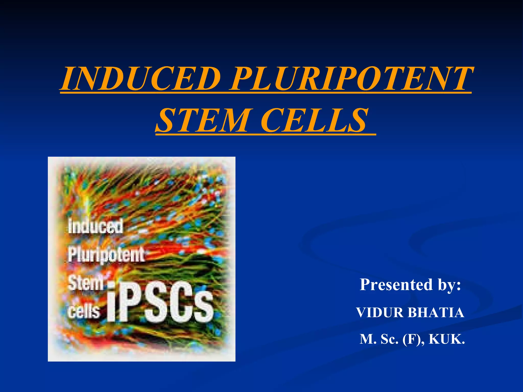 Induced pluripotent stem cells | PPT