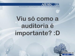 Viu só como a auditoria é importante? :D 