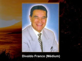 Divaldo Franco (Médium) 