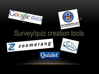 ex 2
   ex 2




Survey/quiz creation tools
 