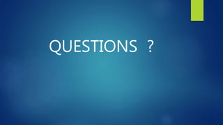 QUESTIONS ?
 