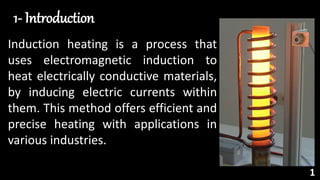 Induction heating and it's applications in the industriel | PPTX