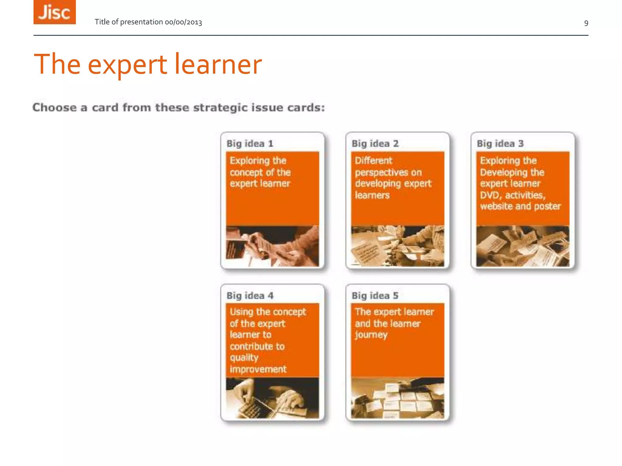 The expert learner
Title of presentation 00/00/2013 9
 