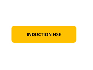 INDUCTION HSE
 