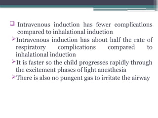 Inhalation Induction Induction technique for pediatrics patients | PPTX