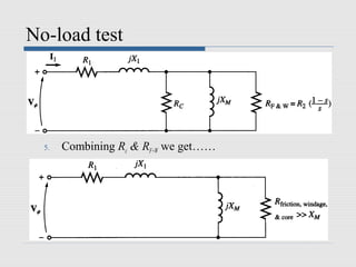 No-load test




  5.   Combining Rc & RF+W we get……
 