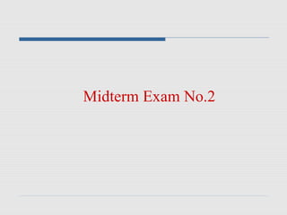 Midterm Exam No.2
 