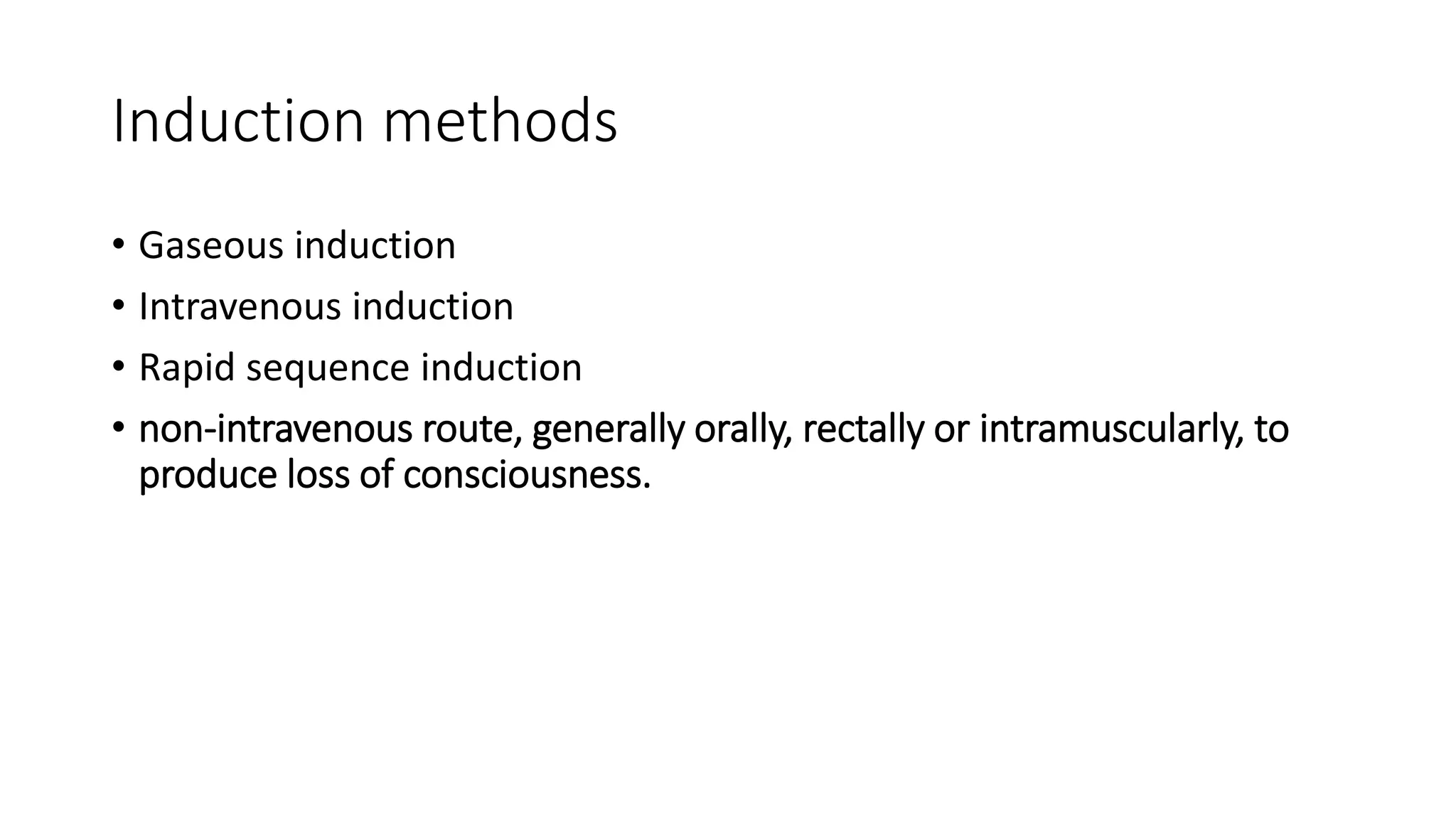 Induction methods and induction agents for anaesthesia in pptx