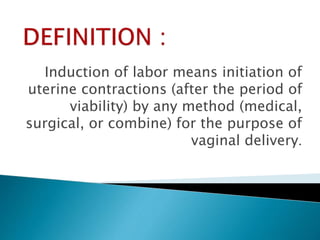 Induction of labor | PPTX