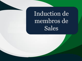 Induction de
membros de
Sales
 