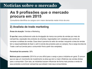 Notícias sobre o mercado
 