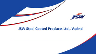 JSW Steel Coated Products Ltd., Vasind
 