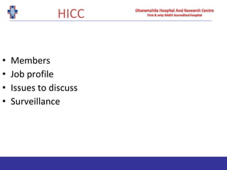 HICC
• Members
• Job profile
• Issues to discuss
• Surveillance
 