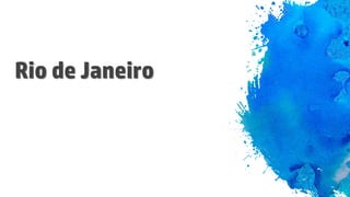 Rio de Janeiro
 