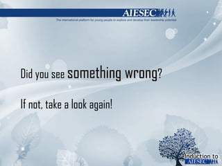 Did you see  something wrong ? If not, take a look again! 