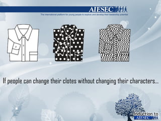 If people can change their clotes without changing their characters… 