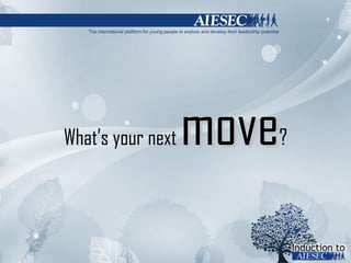 What’s your next  move ? 