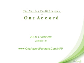 The Not-For-Profit Practice of OneAccord ,[object Object],[object Object],[object Object]