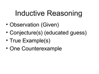 Inductive Reasoning ,[object Object],[object Object],[object Object],[object Object]