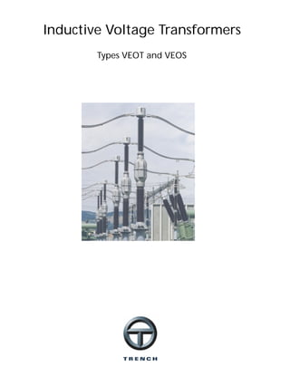 Inductive Voltage Transformers
Types VEOT and VEOS
 