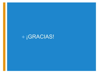 + ¡GRACIAS! 
