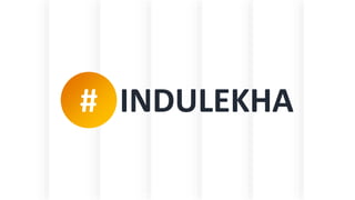# INDULEKHA
 