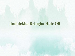 Why Indulekha Bringha is the best
option for hair care and what
makes it more effective now?
Indulekha Bringha Hair Oil
 