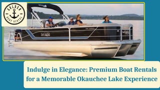 Indulge in Elegance: Premium Boat Rentals
for a Memorable Okauchee Lake Experience
 