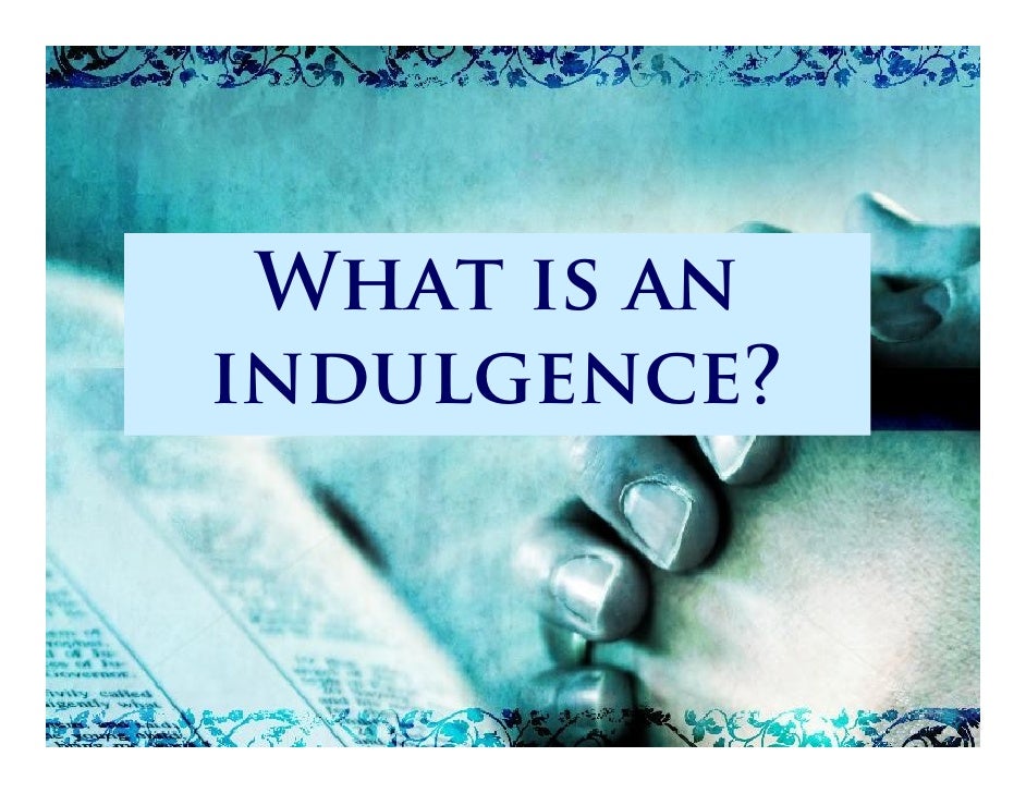 What Are Indulgences , Catholic Indulgences – HBPB