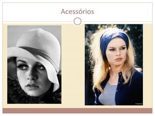 Acessórios 
 