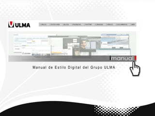 Manual de Estilo Digital del Grupo ULMA

 