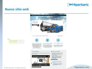 Nuevo sitio web

© 2013 Hiperbaric. All rights reserved.

Hiperbaric.com

 