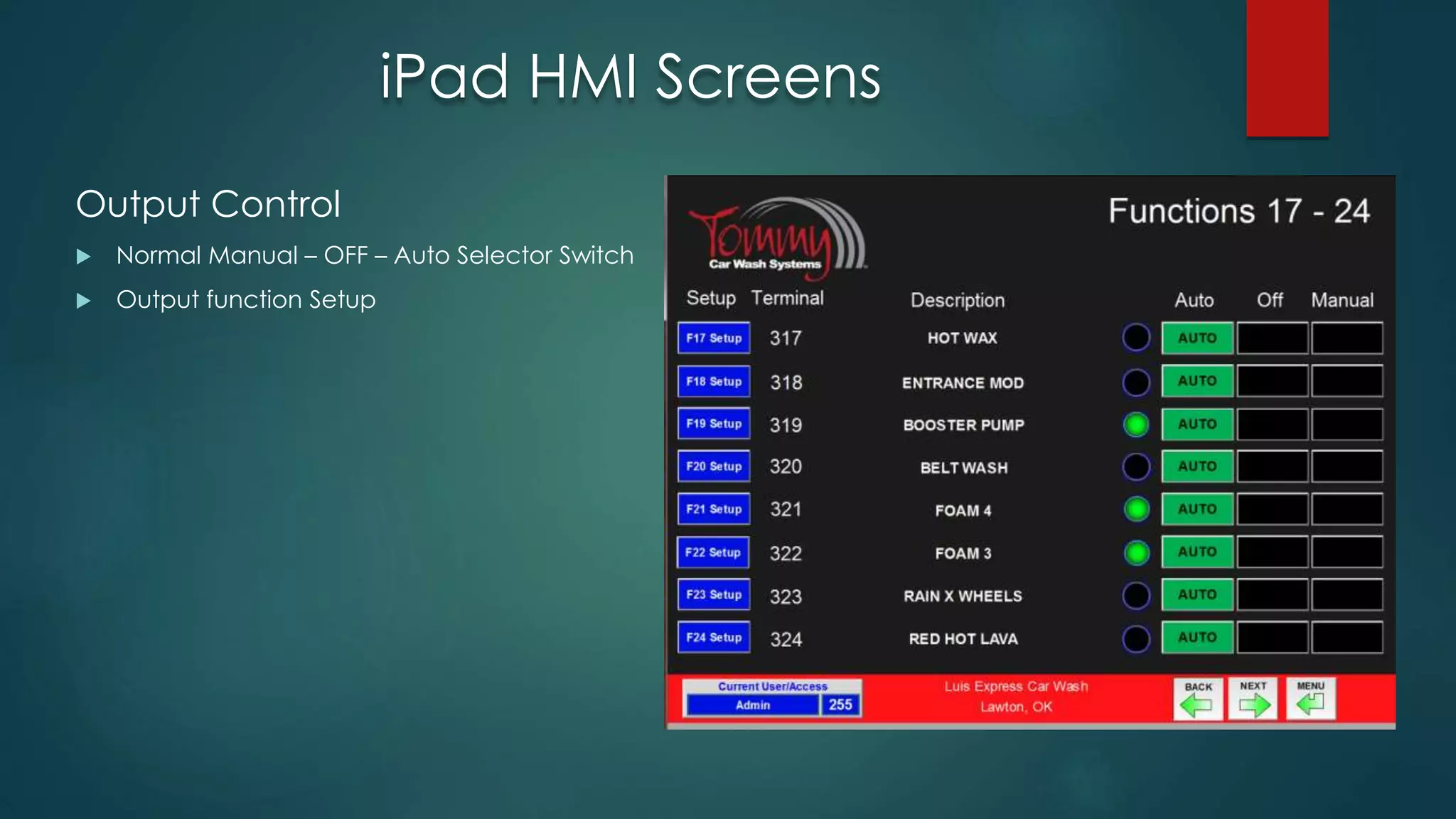 iPad HMI Screens
Output Control
 Normal Manual – OFF – Auto Selector Switch
 Output function Setup
 