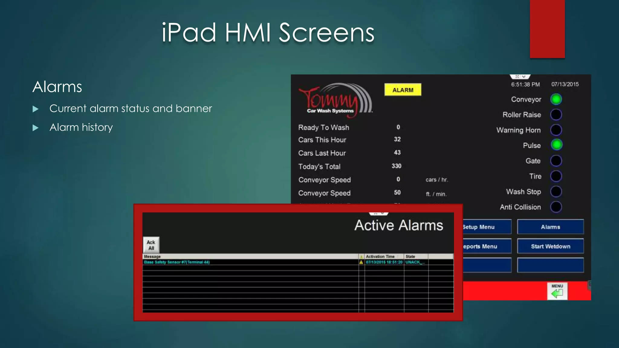 iPad HMI Screens
Alarms
 Current alarm status and banner
 Alarm history
 