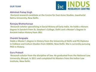 CONTACT US 
Office: 
118-A Arjun Nagar, 
Safdarganj Enclave, 
New Delhi- 110029 
Contact No : 011 - 2671 3088 
Email : contact@indusresearch.org 
info@indusresearch.org 
indusresearchcentre@gmail.com 
THANK YOU  
