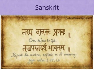 Sanskrit
(Indian Manuscripts 3:31)
 