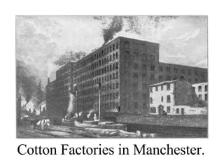 Cotton Factories in Manchester. 