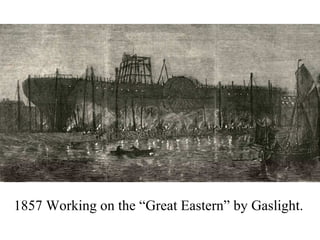 1857 Working on the “Great Eastern” by Gaslight. 