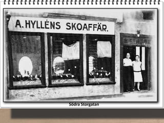 Södra Storgatan
 