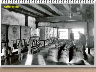 Kafferosteri
 