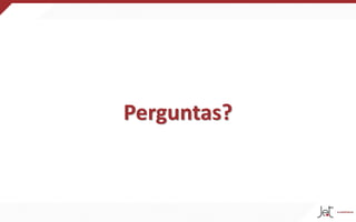 Perguntas?
 