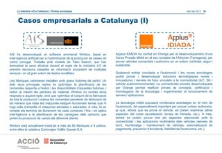 Abril del 2021| 55
La indústria 4.0 a Catalunya | Píndola tecnològica
Casos empresarials a Catalunya (I)
AIS ha desenvolup...