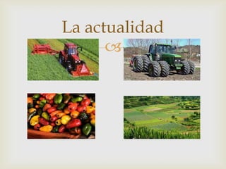 La actualidad
      
 