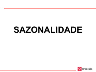 SAZONALIDADE



     8
 